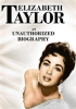 Book cover for "Elizabeth Taylor: An Unauthorized Biography".