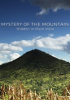 Book cover for "Mystery of the Mountain: Hidden in Plain View".
