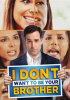 Book cover for "I Don't Want to Be Your Brother".