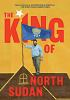 Book cover for "The king of North Sudan".