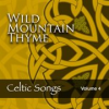 Book cover for "Wild Mountain Thyme: Celtic Songs, Vol. 4".