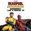 Book cover for "Deadpool & Wolverine: Madonna's "Like A Prayer" Ep".
