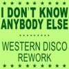 Book cover for "I Don't Know Anybody Else".