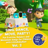 Book cover for "Sing, Dance, Move, Party! Fun Exercise, Balance And Movement Songs For Children With Littlebabybu".