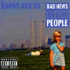 Book cover for "Bad News For Good People".