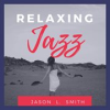 Book cover for "Relaxing Jazz: Smooth Chill Dinner Background Instrumental Songs".