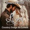 Book cover for "Heart Full Of Love: Country Songs For Lovers".