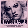 Book cover for "Riverdale: Special Episode - Hedwig And The Angry Inch The Musical (Original Television Soundtrack)".