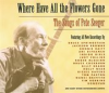 Book cover for "Where Have All The Flowers Gone: The Songs Of Pete Seeger".