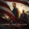 Book cover for "Angel Has Fallen (Original Motion Picture Soundtrack)".