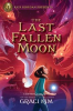 Book cover for "Rick Riordan Presents: The Last Fallen Moon".