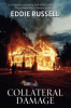 Book cover for "Collateral Damage".