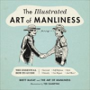 Book cover for "The Illustrated Art of Manliness".