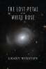 Book cover for "The Lost Petal of the White Rose".