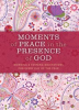 Book cover for "Moments of Peace in the Presence of God: Morning and Evening Edition".