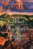Book cover for "What the heart knows".