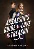 Book cover for "An assassin's guide to love and treason".