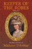 Book cover for "Keeper of the Robes: The Diary and Letters of Madame D'Arblay, Volumes I & II".