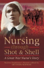 Book cover for "Nursing Through Shot & Shell".