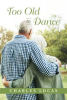 Book cover for "Too Old to Dance".