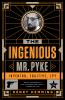 Book cover for "The ingenious Mr. Pyke".