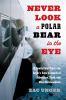 Book cover for "Never look a polar bear in the eye".