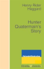 Book cover for "Hunter Quatermain's Story".