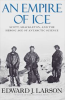 Book cover for "An Empire of Ice".