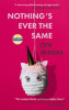 Book cover for "Nothing's Ever the Same".