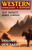 Book cover for "Dynamit unter dem Sattel: Western Sammelband 4 Romane".