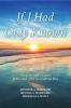 Book cover for "If I Had Only Known".