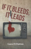 Book cover for "If It Bleeds, It Leads".