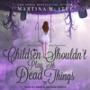 Book cover for "Children Shouldn't Play with Dead Things".