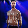 Book cover for "Times Like These".