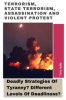 Book cover for "Terrorism, State Terrorism, Assassination and Violent Protest: Deadly Strategies of Tyranny? Differe".