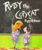 Book cover for "Ruby the copycat".