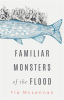 Book cover for "Familiar Monsters of the Flood".