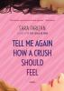 Book cover for "Tell me again how a crush should feel".