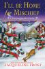 Book cover for "I'll be home for mischief".