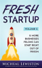 Book cover for "Fresh Startup, Volume 2: 15 More Businesses Felons Can Start Right Out of Prison (Escaping Prison".