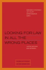 Book cover for "Looking for Law in All the Wrong Places".