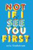Book cover for "Not if I see you first".