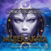 Book cover for "Mujer Akata (Akata Woman)".