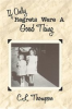 Book cover for "If Only Regrets Were a Good Thing".