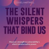 Book cover for "The Silent Whispers That Bind Us".