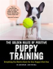 Book cover for "The Golden Rules of Positive Puppy Training".