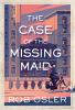 Book cover for "The case of the missing maid".