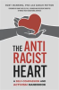Book cover for "The Antiracist Heart".