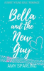 Book cover for "Bella and the New Guy".