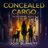 Book cover for "Concealed Cargo".